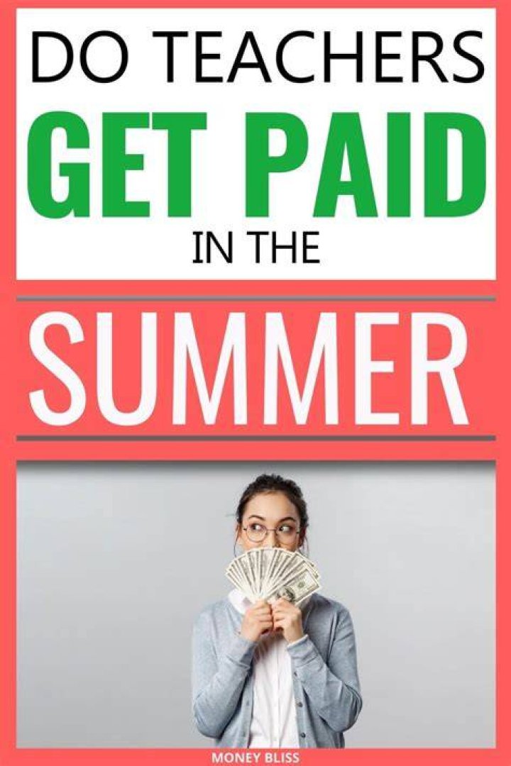 Do teachers get paid in the summer