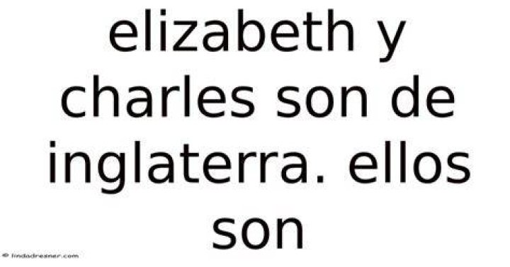 Elizabeth Y Charles Son De Inglaterra Ellos Son
