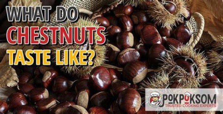 What Do Chestnuts Taste Like